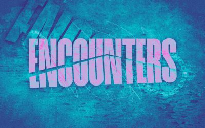 Encounters Part 4 – Easter Sunday